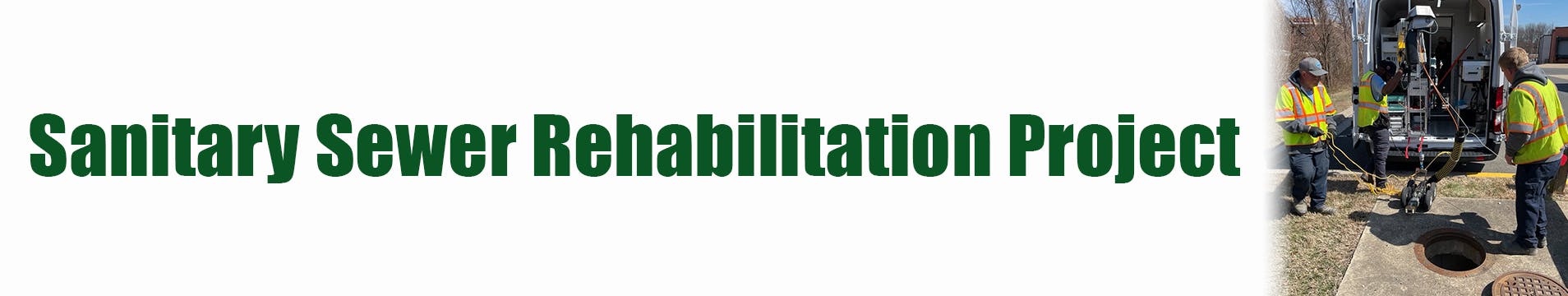 Sanitary sewer rehabilitation project