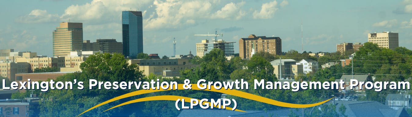 Lexington's Preservation and Growth Management (LPGMP) imposed on an image of downtown Lexington with large trees 