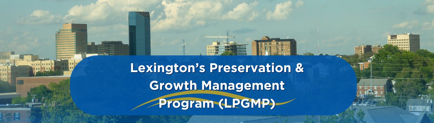 Lexington's Preservation and Growth Management (LPGMP) imposed on an image of downtown Lexington with large trees 