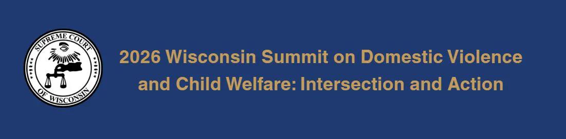 2026 Wisconsin Summit on Domestic Violence and Child Welfare