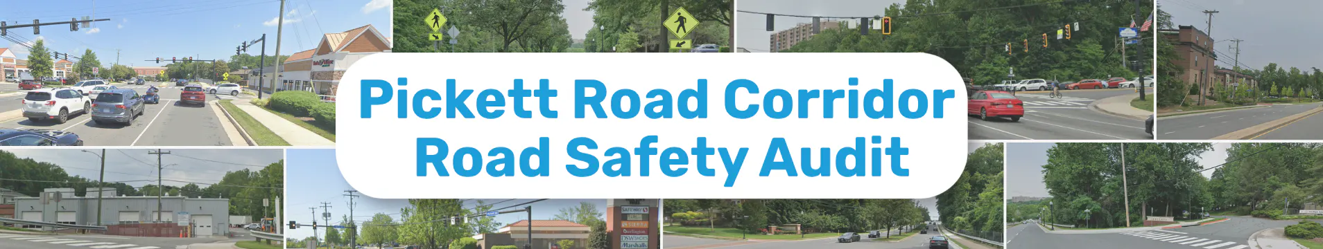 Pickett Road Corridor Safety Audit. Images of roads and intersections. 