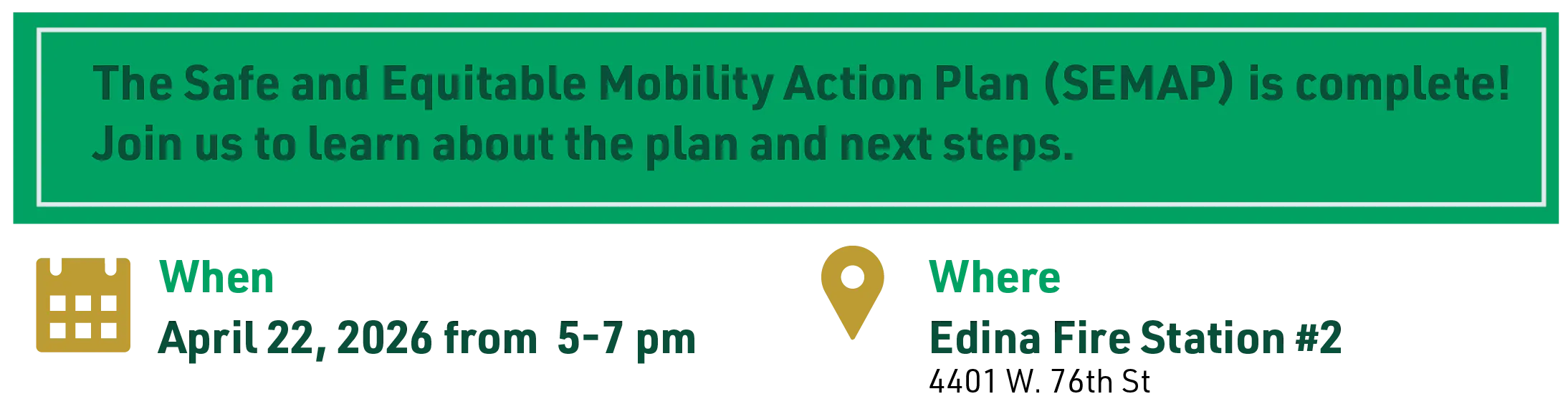 Join us on April 22 from 5–7 p.m. at Edina Fire Station #2 (4401 W. 76th St.) to learn about the completed SEMAP