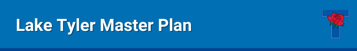 Lake Tyler Master Plan website banner