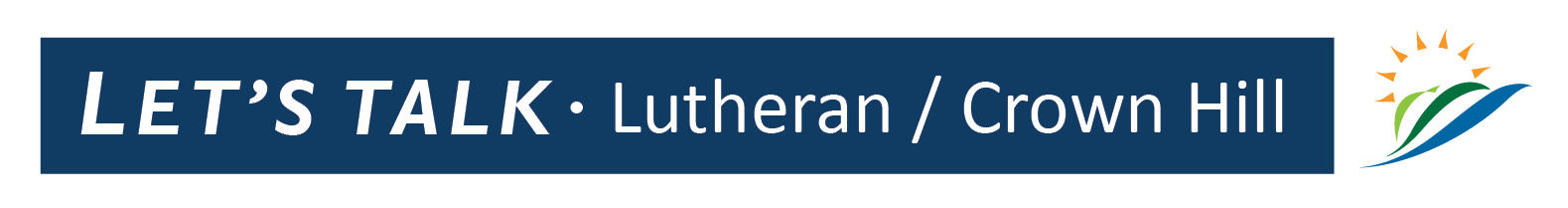 Let's Talk Lutheran / Crown Hill Logo