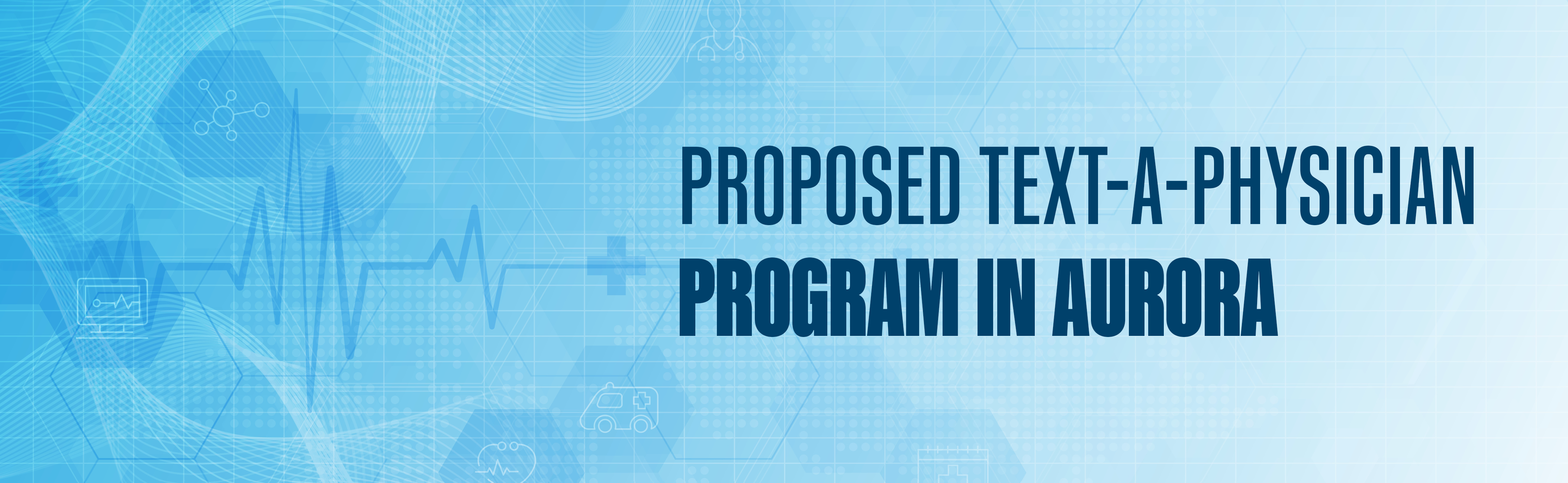 Proposed Text-a-Physician Program in Aurora