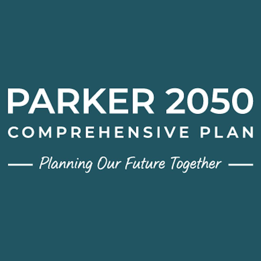 Parker 2050 Comprehensive Plan: Planning Our Future Together in white letters on a dark blue background.
