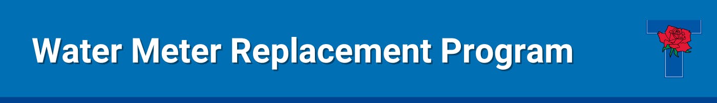 Blue banner with the words Water Meter Replacement Program and the City of Tyler logo