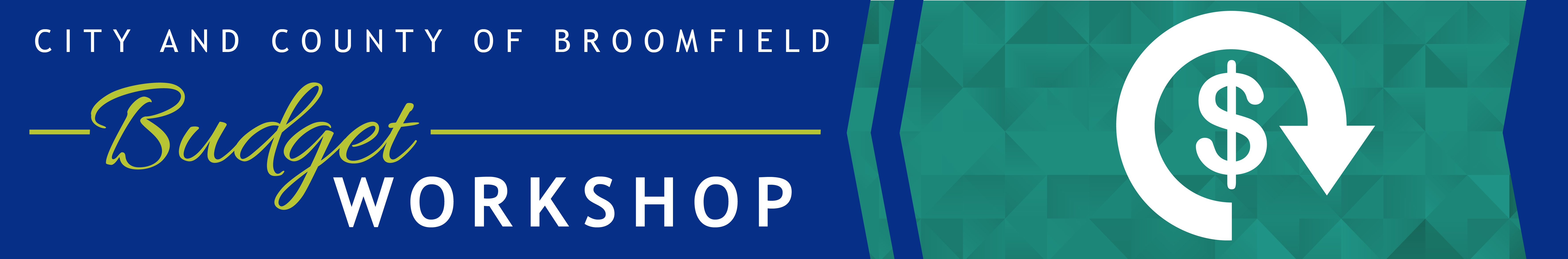 City and County of Broomfield Budget Workshop
