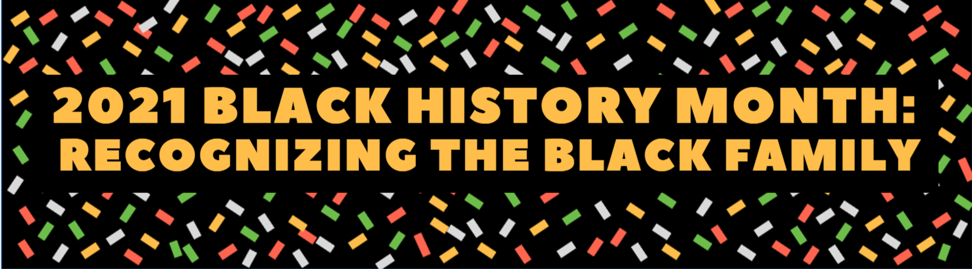 2021 Black History Month: The Black Family