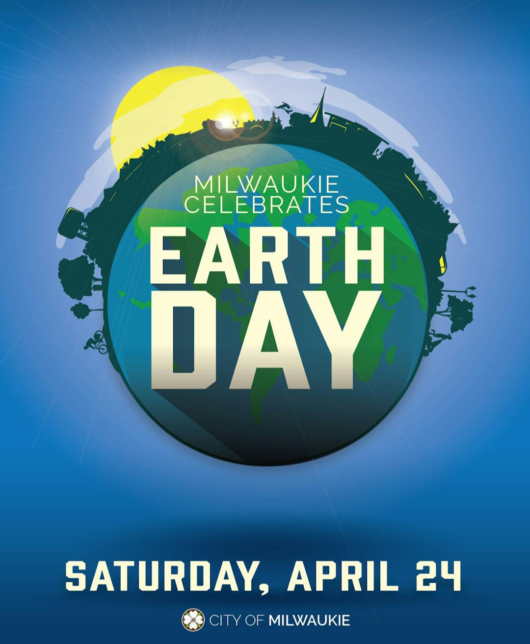 An image of a globe outlined with the Milwaukie skyline, overlaid with text "Milwaukie celebrates Earth Day, Saturday, April 24".