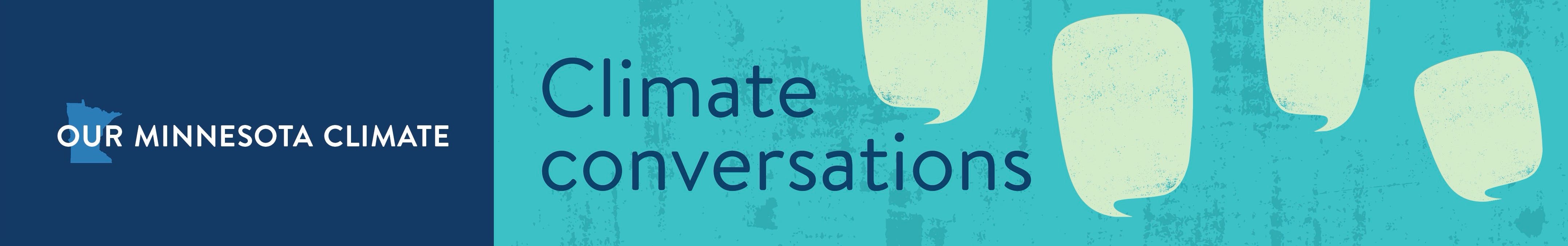 Our Minnesota Climate banner - Climate Conversations with speech bubble graphics