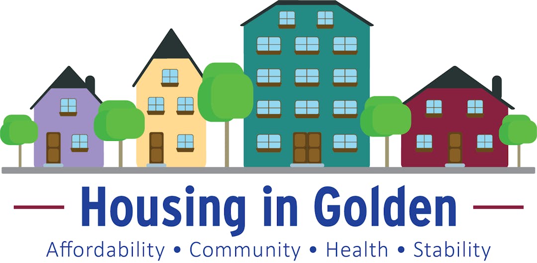 Different types of housing side by side with the words "Housing in Golden: Affordability, Community, Health, stability"