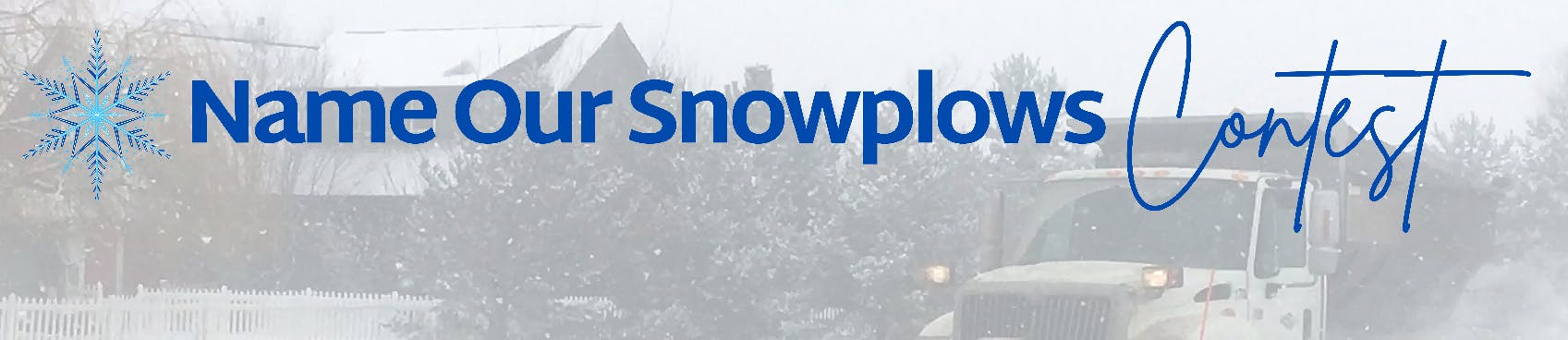 Name a Snowplow text with background photo of snowplow
