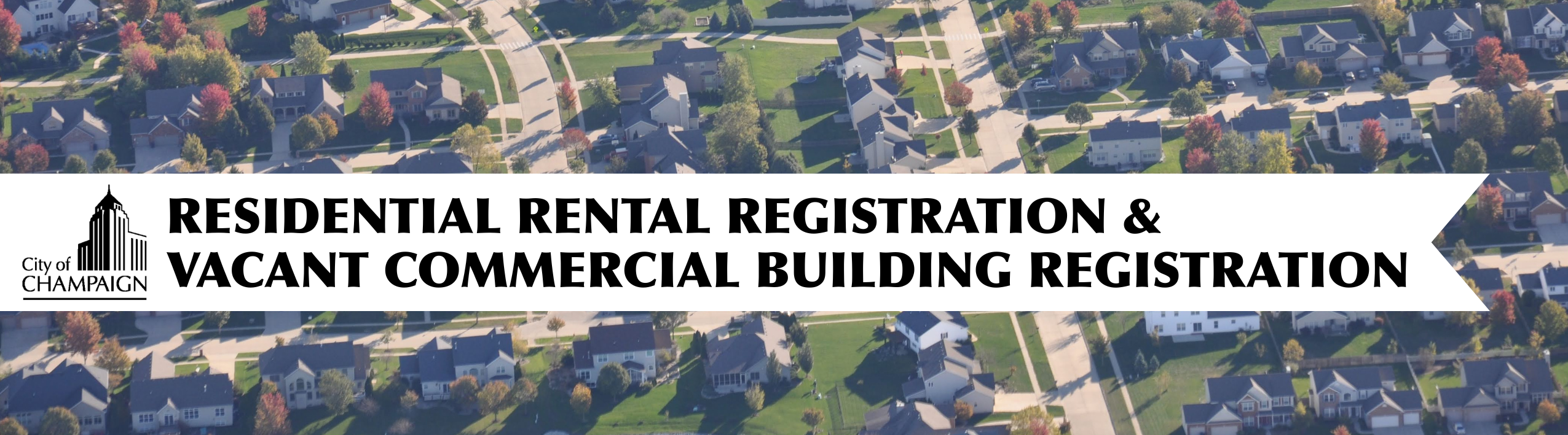 City of Champaign Residential Rental Registration and Vacant Commercial Building Registration