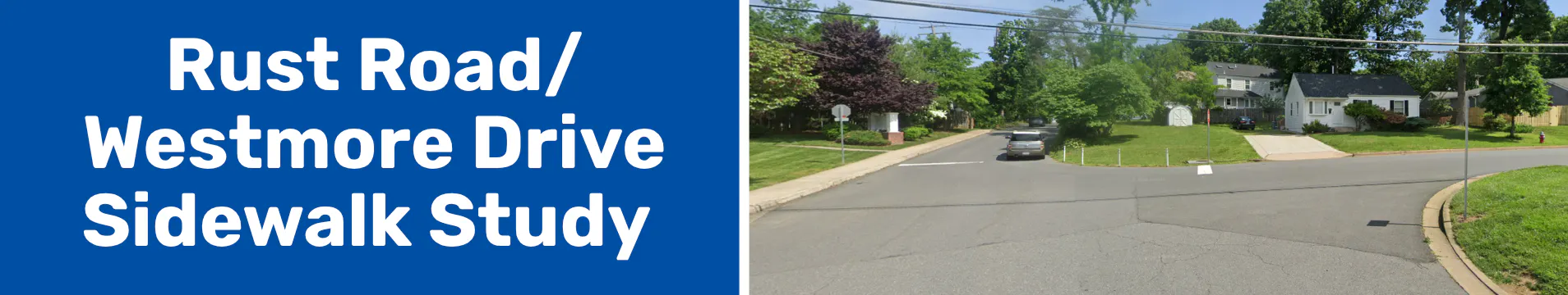 Rust Road/Westmore Drive Sidewalk Study and photo of neighborhood street with parked car house and trees