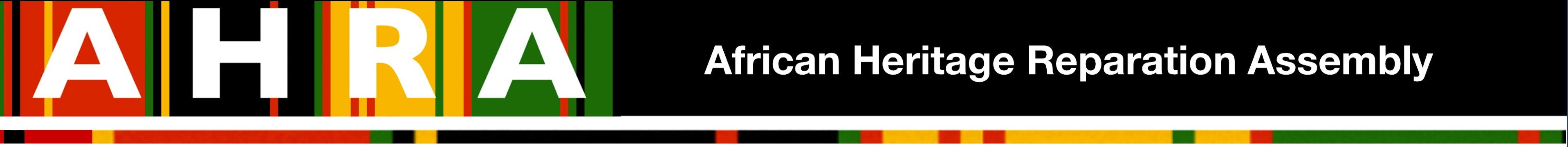 White Text over colorbul banner reads AHRA African Hertiage Reparation Assembly