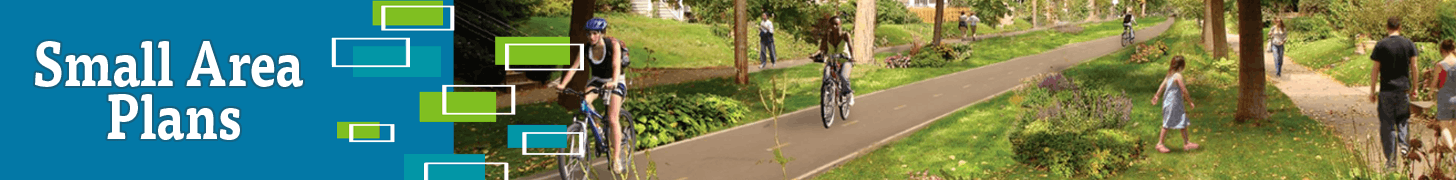 Small Area Plans Banner with an image of people walking and cycling along a trail