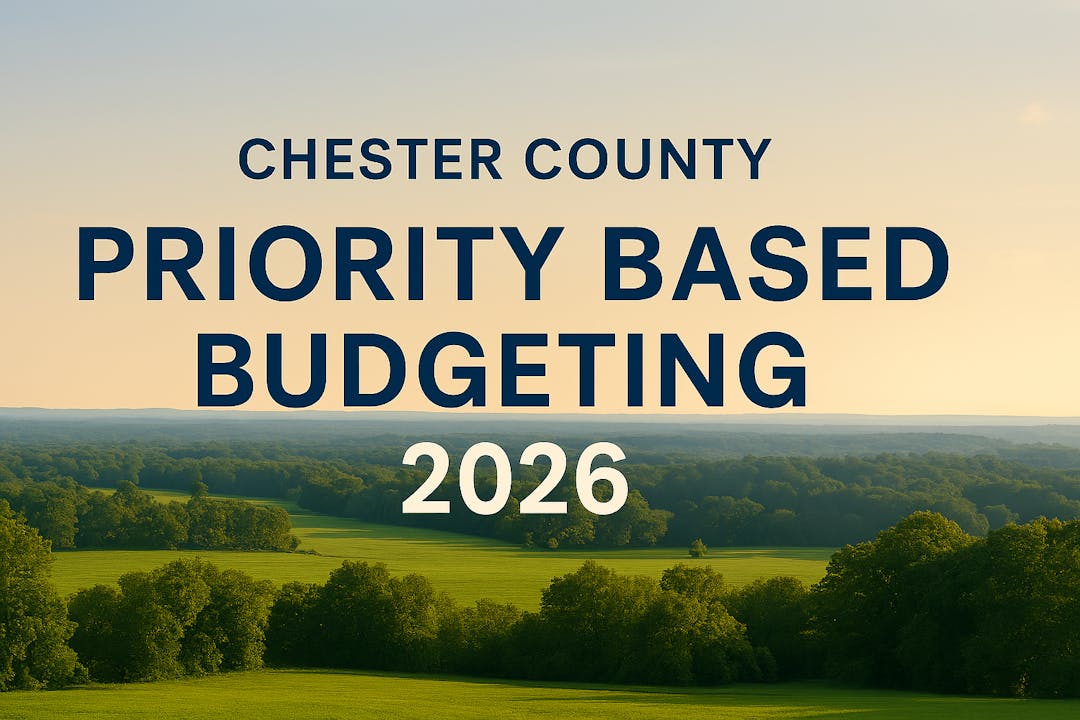 Chester county priority based budgeting 2026