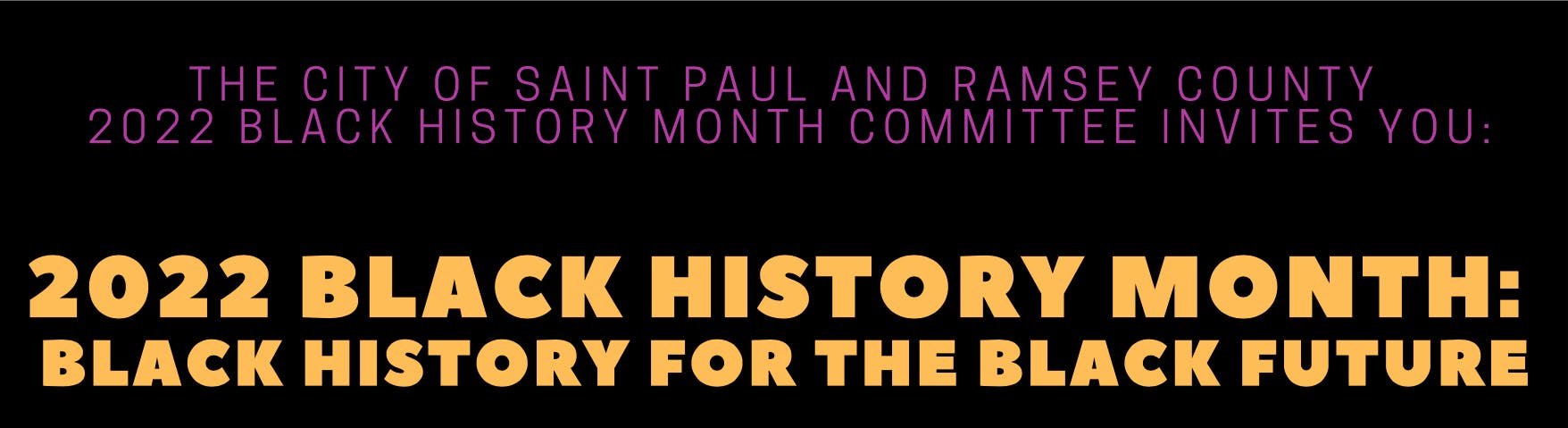 2022 Black History Month: Black History For The Black Future