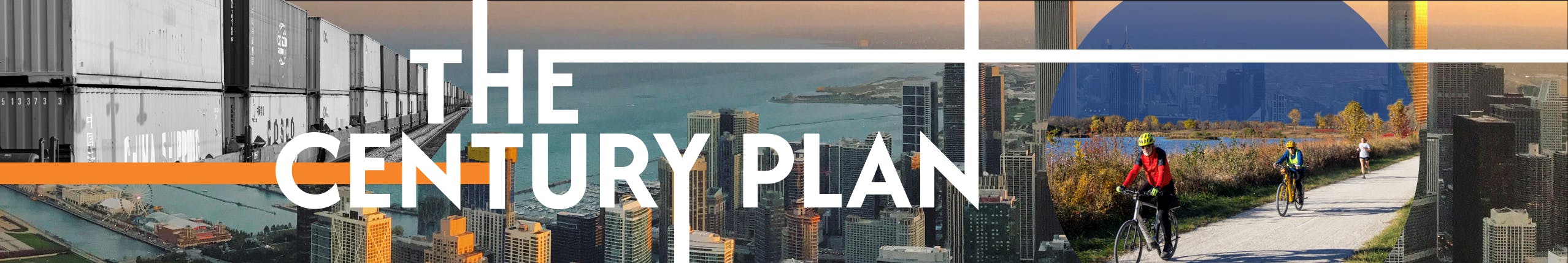 Photocollage of freight train, the Chicago skyline, and people biking on a path, with "The Century Plan" overlaid.