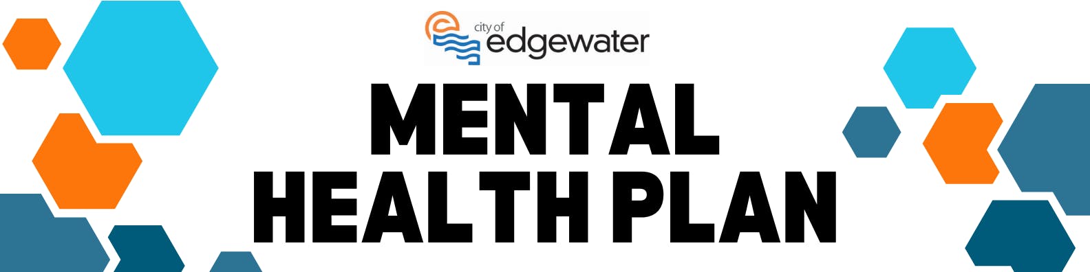 City of Edgewater Mental Health Plan banner with blue and orange hexagons.