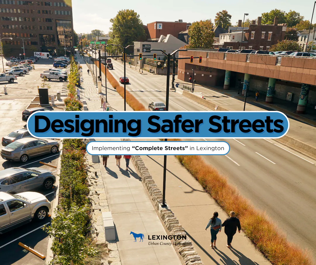 Designing Complete Streets | Engage LexingtonKY