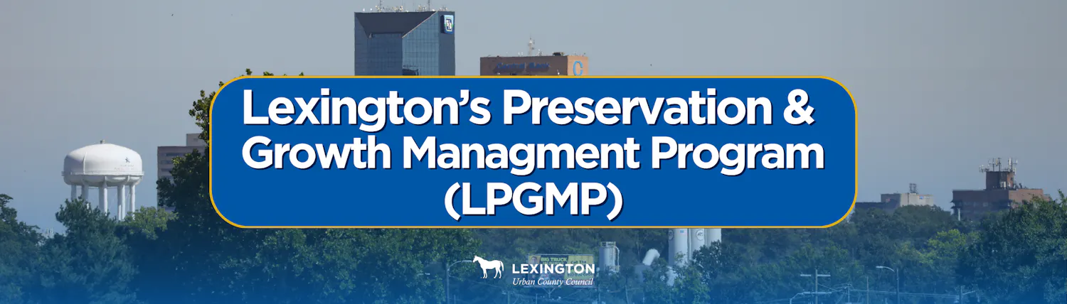 Lexington's Preservation and Growth Management (LPGMP) imposed on an image of downtown Lexington with large trees